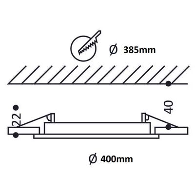 Schema tecnico della lampada LED rotonda: diametro 400 mm, incasso 40 mm, montaggio 22 mm, apertura a soffitto 385 mm.