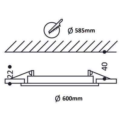 Schema di una plafoniera LED rotonda, diametro 600 mm. Include le dimensioni di montaggio contrassegnate e la misura di taglio 585 mm per l'installazione.