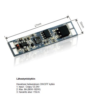 Circuito driver LED sottile, 47x10mm, interruttore di prossimità ON/OFF per il controllo dell'illuminazione, testo in finlandese